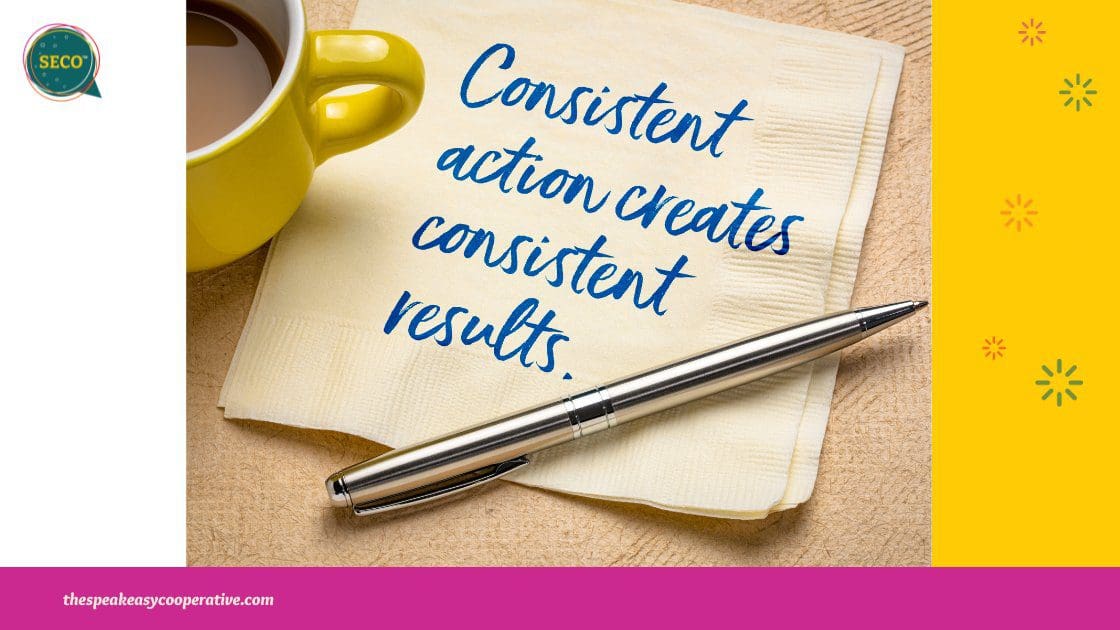 "Consistent action creates consistent results" written on a napkin with a pen.