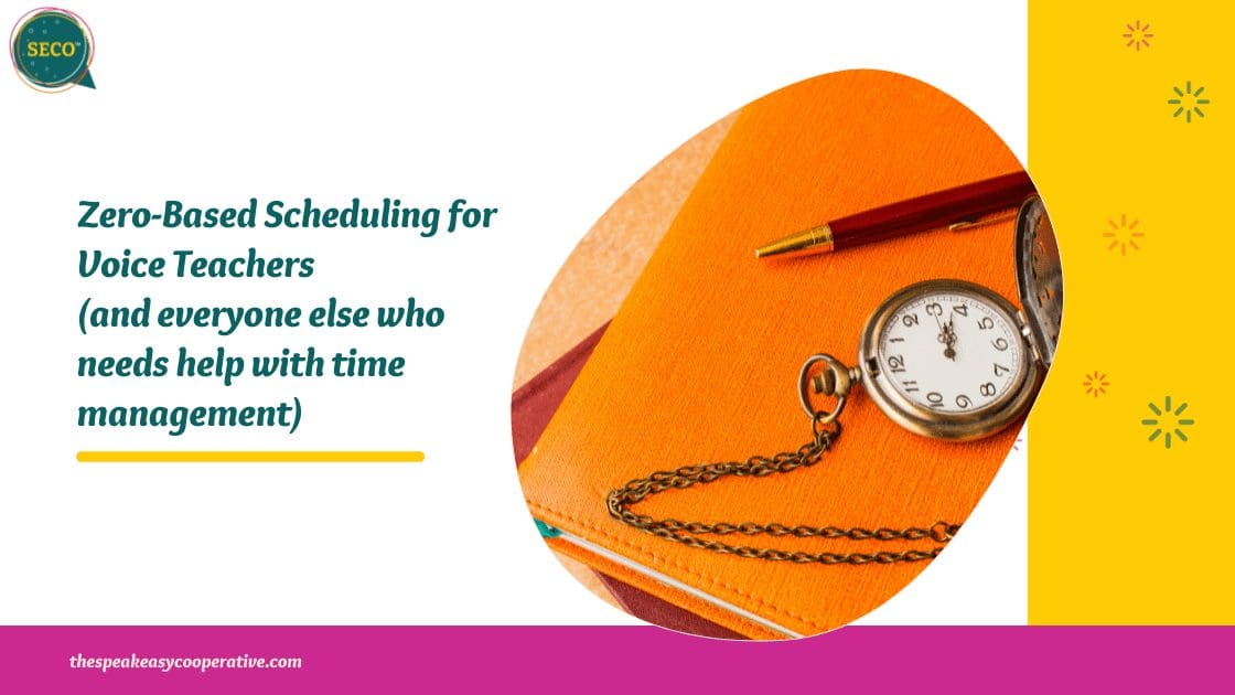 Zero-Based Scheduling for Voice Teachers