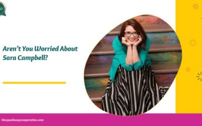 Aren’t You Worried About Sara Campbell?