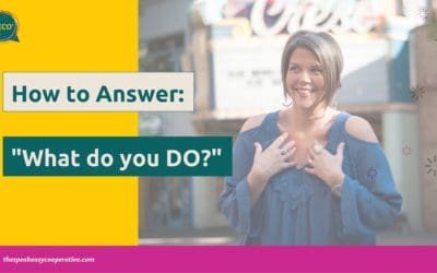 How to Answer “But What Exactly do you DO?”