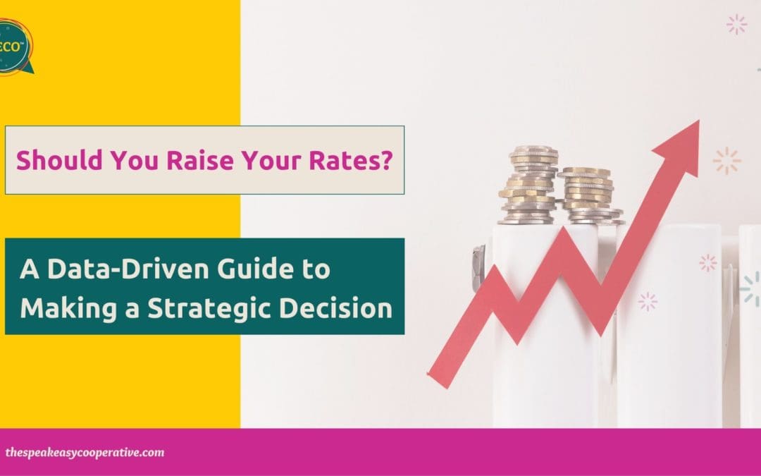 Should You Raise Your Rates? A Data-Driven Guide to Making a Strategic Decision