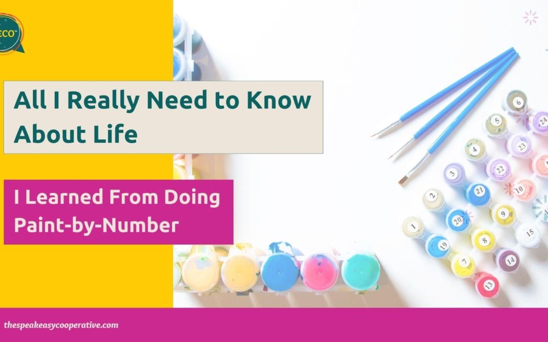 All I Really Need to Know About Life I Learned From Doing Paint-by-Number