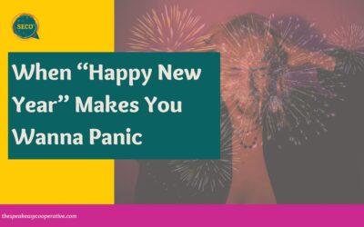 When “Happy New Year” Makes You Wanna Panic