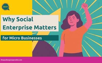 Why Social Enterprise Matters for Micro Businesses (Yes, Yours!)